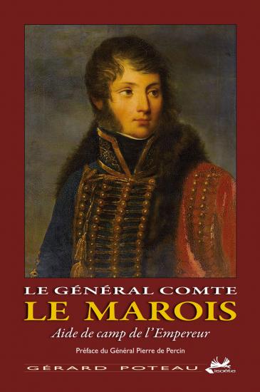 Le général comte Le Marois, aide de camp de l'Empereur